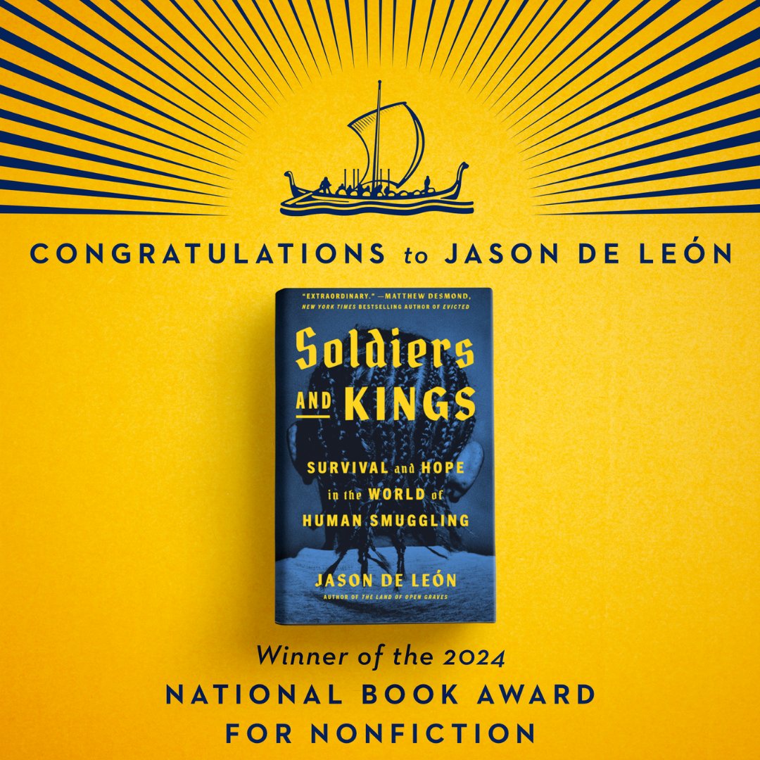 Viking Books (@vikingbooks) on Twitter photo Congratulations <a href="/jason_p_deleon/">Jason De León</a>! 🎉📣🥂🥳 SOLDIERS AND KINGS is the WINNER of the 2024 National Book Award for Nonfiction! <a href="/nationalbook/">National Book Foundation</a> #NBAwards
Start reading this extraordinary book now 👉 bit.ly/42Vlbsa Congratulations <a href="/jason_p_deleon/">Jason De León</a>! 🎉📣🥂🥳 SOLDIERS AND KINGS is the WINNER of the 2024 National Book Award for Nonfiction! <a href="/nationalbook/">National Book Foundation</a> #NBAwards
Start reading this extraordinary book now 👉 bit.ly/42Vlbsa