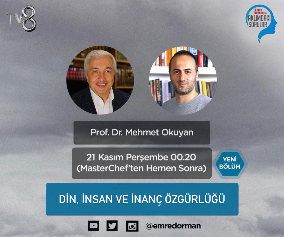Aklımdaki Sorular programımızın bu geceki yeni bölümünde Prof. Dr. Mehmet Okuyan hocamızla Din, İnsan ve İnanç Özgürlüğü konusunu konuşacağız. Bu gece (Cuma’ya bağlanan) MasterChef’ten hemen sonra 00:20 gibi TV8’de.