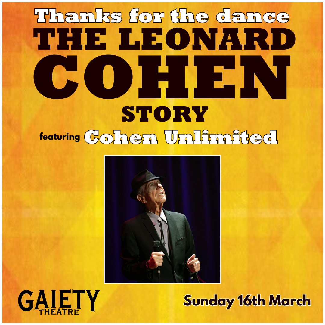 gaiety_theatre's tweet photo. ON SALE NOW🚨

Thanks for the Dance - The Leonard Cohen Story, featuring Cohen Unlimited, is coming to the Gaiety Theatre on Sunday 16th of March 2025!

Tickets on sale now - https://t.co/Cp8SYdfKv6 https://t.co/Qf84zJStOF