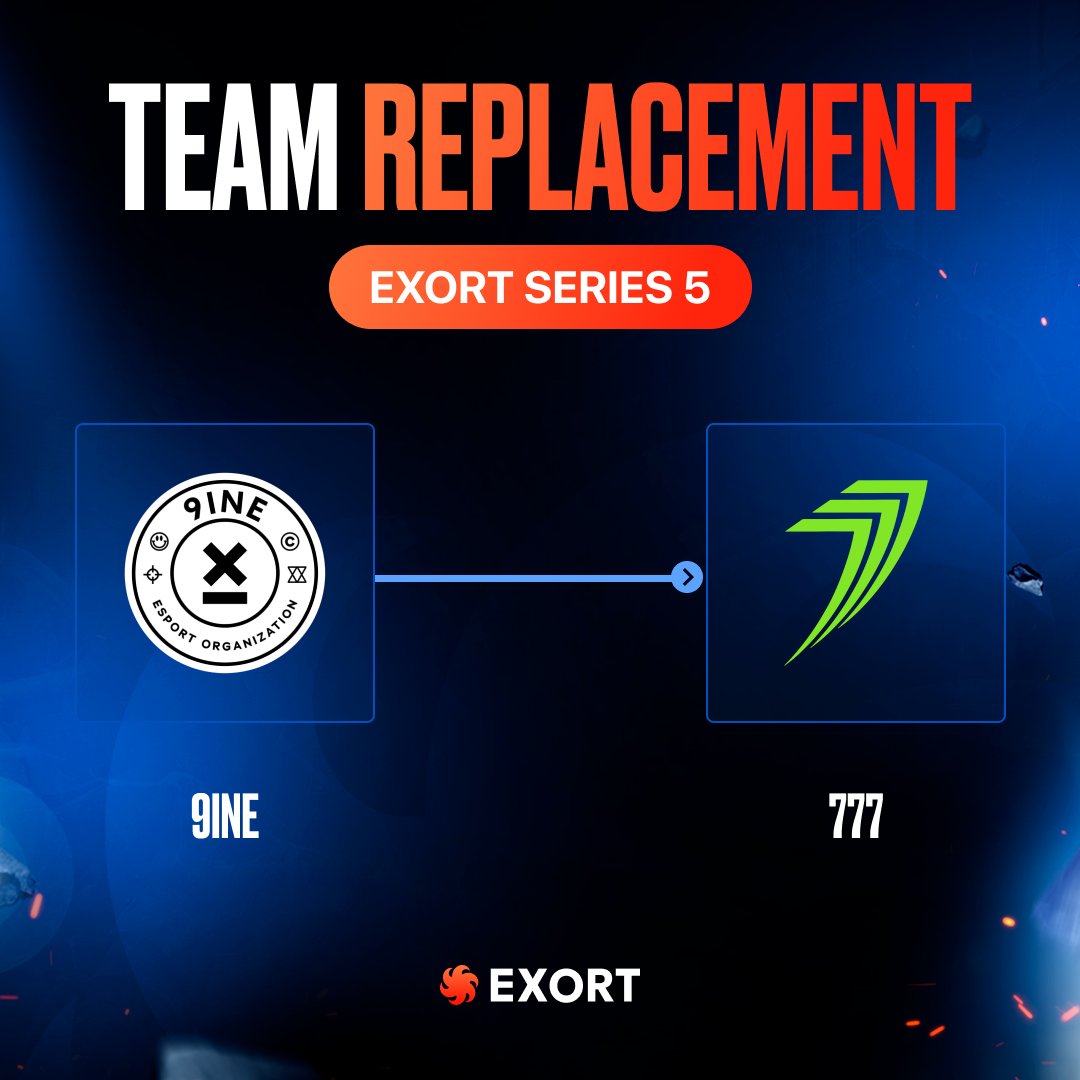 Exort (@esports_exort) on Twitter photo Due to circumstances beyond our control, team «9INE» will not be able to participate in the tournament.
Let's welcome the new team «777» to our tournament Due to circumstances beyond our control, team «9INE» will not be able to participate in the tournament.
Let's welcome the new team «777» to our tournament