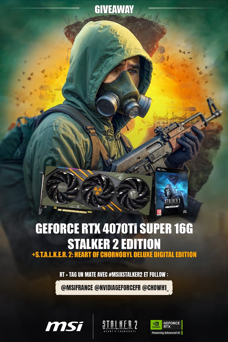 ☢️ CONCOURS ☢️

x1 MSI GeForce RTX™ 4070 Ti SUPER GAMING SLIM STALKER 2 EDITION à gagner !

POUR PARTICIPER :
- RT + Tag un mate à la config bancale avec le #MSIxSTALKER2 
- Follow <a href="/msifrance/">MSI France</a> + <a href="/NVIDIAGeForceFR/">NVIDIA GeForce FR</a> + <a href="/CHOWH1_/">👑 CHOWH1</a> 

TAS 2/12 | 🇫🇷 et🇧🇪
Bon chance la zone ! 

Publicité