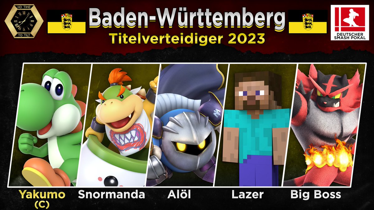 Bis Samstag Abend stellen wir euch alle Teams vor, die bei No Time To Tilt antreten werden und wir fangen direkt mit dem wichtigsten Team an!

Baden-Württemberg kommt um ihren Titel zu verteidigen und den Pokal zu behalten 🏆

<a href="/YakumoSSB/">❄️CGN | Yakumo❄️</a>
<a href="/SnormandaSSB/">Snormanda</a>
<a href="/alol_31/">Alöl</a>
Lazer 
<a href="/BigBossSSBU/">B.I.G | Big Boss</a>