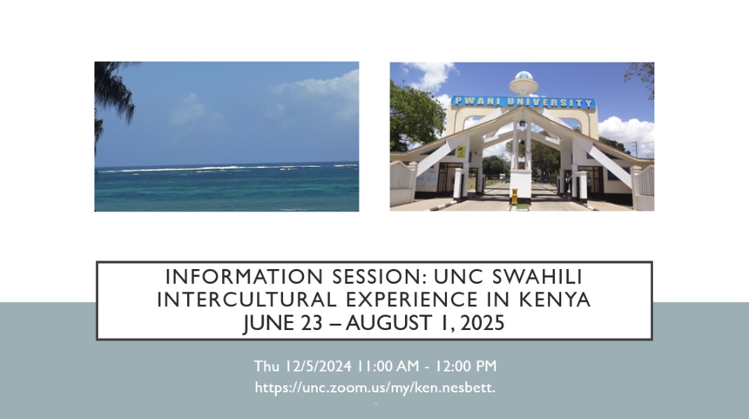 AAAD is happy to announce a new Study-Abroad opportunity: UNC Swahili Intercultural Experience in Kenya. This Summer 2025 initiative will offer UNC students the chance to pursue the study of Swahili culture in East  Africa. Info session: 12/5/2024 (Zoom) <a href="/unccollege/">UNC College of Arts and Sciences</a> <a href="/UNCafrica/">UNC African Studies Center</a>