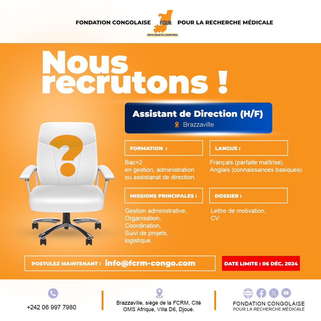 Fondation Congolaise pour la Recherche Médicale (@fcrm76255905) on Twitter photo 🚨 Recrutement 🚨
La FCRM recrute un(e) Assistant(e) de Direction à Brazzaville !
🎯Bac+2 en gestion, maîtrise bureautique, organisé(e) & polyvalent(e).
📍 Lieu : Cité OMS, Djoué
📅 Date limite : 6/12/2024
📧 CV+LM à info@fcrm-congo.com
👉 Détails : bit.ly/4fxxlgi 🚨 Recrutement 🚨
La FCRM recrute un(e) Assistant(e) de Direction à Brazzaville !
🎯Bac+2 en gestion, maîtrise bureautique, organisé(e) & polyvalent(e).
📍 Lieu : Cité OMS, Djoué
📅 Date limite : 6/12/2024
📧 CV+LM à info@fcrm-congo.com
👉 Détails : bit.ly/4fxxlgi
