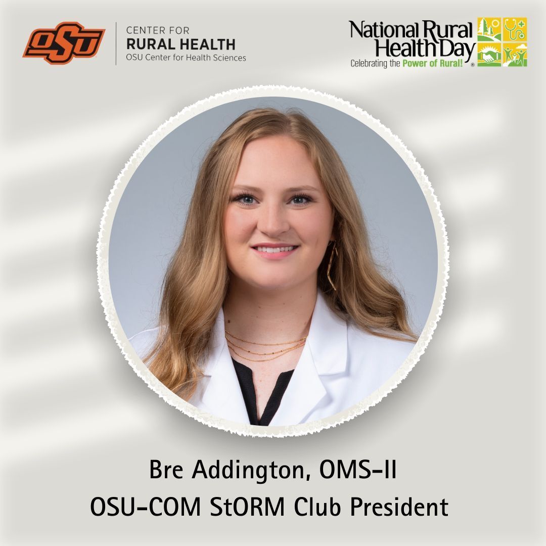 OSU Rural Health (@osururalhealth) on Twitter photo "Practicing medicine in a rural community comes with unique challenges. Rural OK is my home; I hope to bring more access to medical care to my community in the future."
- Bre Addington, OMS-II '27
Minco, OK
StORM Club President
<a href="/OSUMedicine/">OSU Center for Health Sciences</a>
#PowerofRural #NationalRuralHealthDay "Practicing medicine in a rural community comes with unique challenges. Rural OK is my home; I hope to bring more access to medical care to my community in the future."
- Bre Addington, OMS-II '27
Minco, OK
StORM Club President
<a href="/OSUMedicine/">OSU Center for Health Sciences</a>
#PowerofRural #NationalRuralHealthDay
