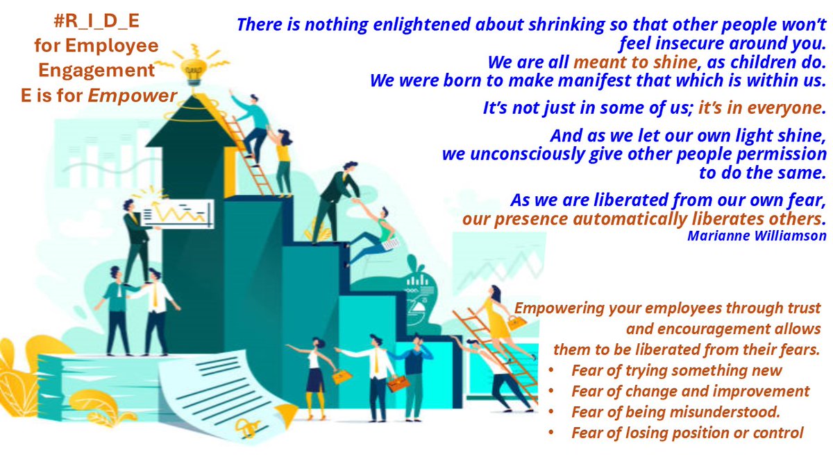 ImproveX4Change's tweet photo. #R_I_D_E  for #EmployeeEngagement
E is for EMPOWER
Empowering your employees with trust and encouragement allows them to be liberated 
from their fears
• Fear of trying something new
• Fear of change and improvement
• Fear of being misunderstood
• Fear of losing their control https://t.co/UI0RfpXH0A