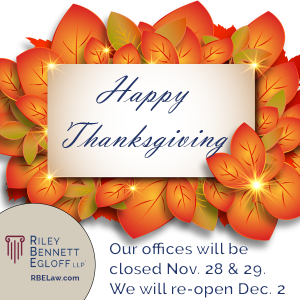 During this season of thanks, we give thanks to our clients for trusting us with your legal needs. We wish you a holiday filled with joy, laughter and love.

We will be closed November 28 &amp; 29 to enjoy Thanksgiving with our families and friends. We will re-open 12/2 at 8 a.m.