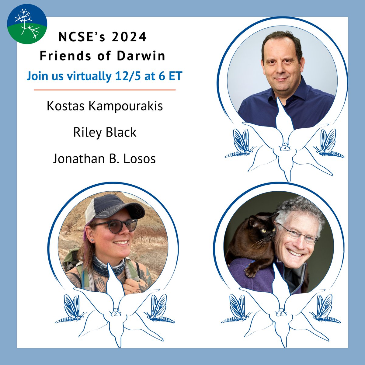 National Center for Science Education (@ncse) on Twitter photo Join us virtually on 12/5 at 6 ET celebrating our 2024 Friend of Darwin and Friend of the Planet recipients:
<a href="/deepseadawn/">Dr. Dawn Wright + @deepseadawn.bsky.social 🇺🇦</a>
Lorne Trottier
<a href="/Mason4C/">GMU Center for Climate Change Communication</a>
Kostas Kampourakis
Riley Black
<a href="/JLosos/">Jonathan B. Losos</a>
Register for a link - us02web.zoom.us/webinar/regist…
#fop #fod #ncse #celebratescience #scied Join us virtually on 12/5 at 6 ET celebrating our 2024 Friend of Darwin and Friend of the Planet recipients:
<a href="/deepseadawn/">Dr. Dawn Wright + @deepseadawn.bsky.social 🇺🇦</a>
Lorne Trottier
<a href="/Mason4C/">GMU Center for Climate Change Communication</a>
Kostas Kampourakis
Riley Black
<a href="/JLosos/">Jonathan B. Losos</a>
Register for a link - us02web.zoom.us/webinar/regist…
#fop #fod #ncse #celebratescience #scied