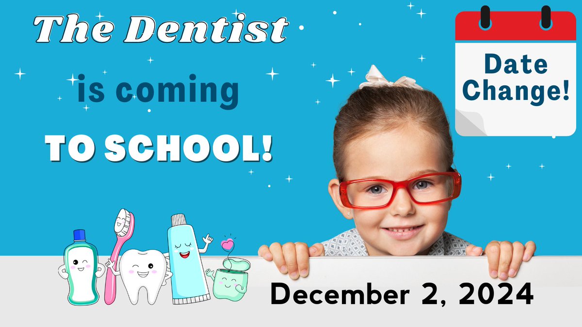 The Mobile Dentist date has changed! They will be coming December 2nd (and maybe the 3rd too) now. Use this link to sign up!  myschooldentist.com/Default.aspx