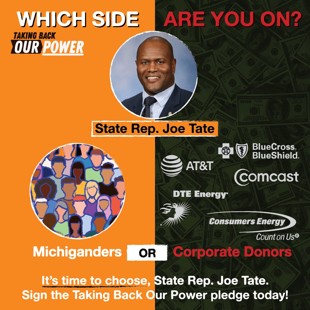 Corporate dollars shouldn’t speak louder than Michiganders’ voices. @SpeakerJoeTate, will you stand with Michiganders or greedy monopolies like DTE? Sign the #TakingBackOurPower pledge to put Michiganders first.  social.communitychangeaction.org/s/U5Jpgb8d