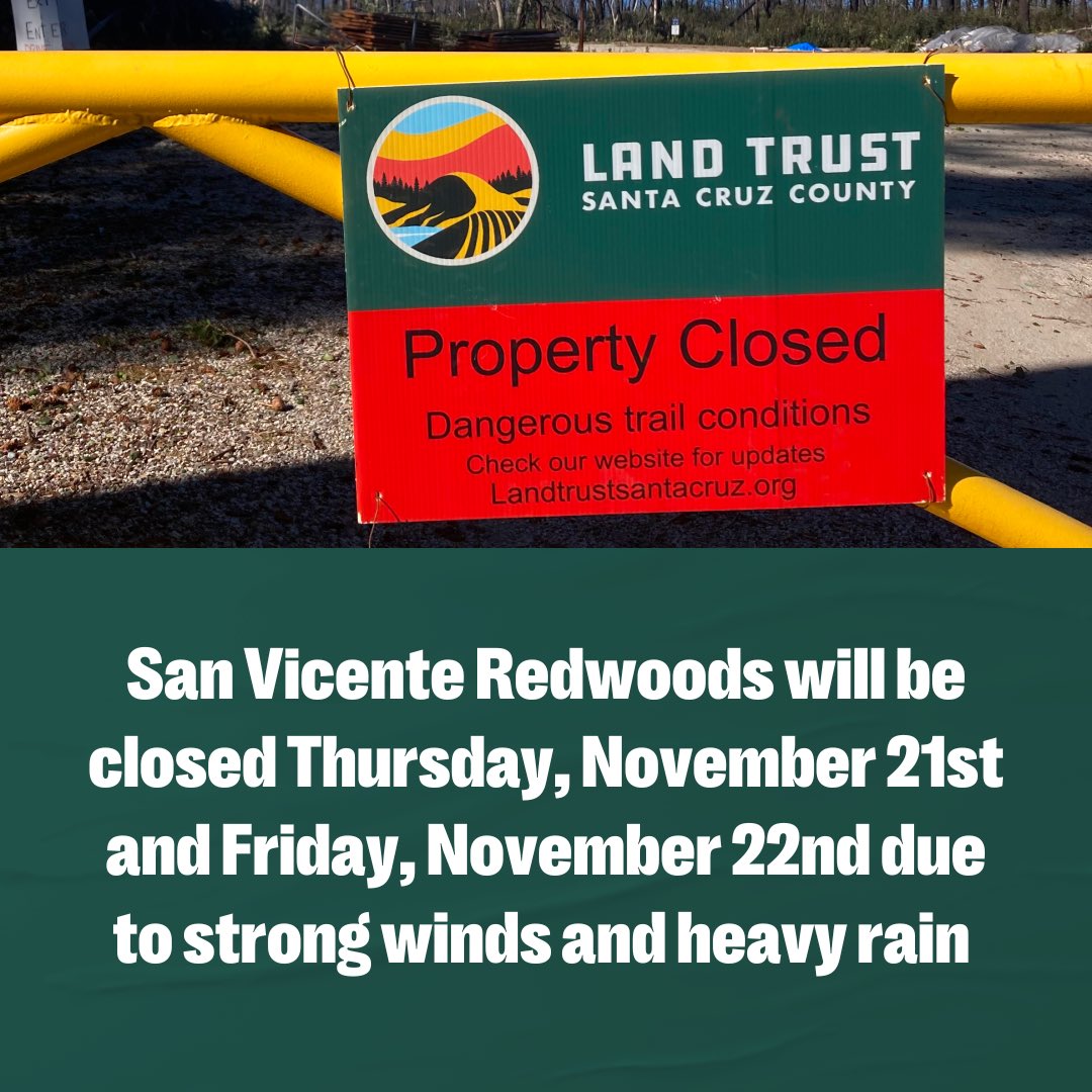 LandTrustSantaCruz (@landtrustscc) on Twitter photo San Vicente Redwoods will be closed Thursday 11/21 and Friday 11/22 due to strong winds and heavy rain. San Vicente Redwoods will be closed Thursday 11/21 and Friday 11/22 due to strong winds and heavy rain.