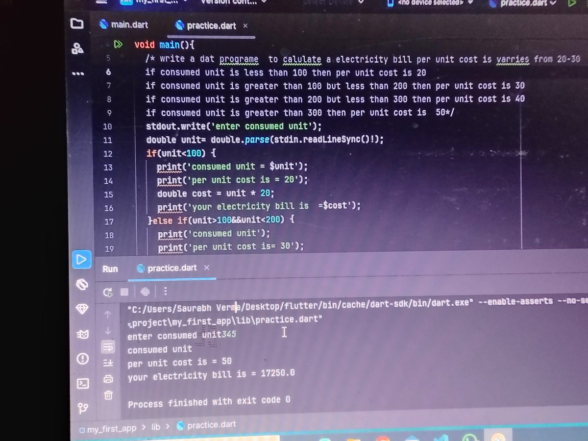 SchinVerm1's tweet image. DAY 6✅  In learning dart language.
Today, I made &quot;A ELECTRICITY BILL CALCULATOR &quot;using Nested if -else statement 
#dart #flutterdeveloper #flutter