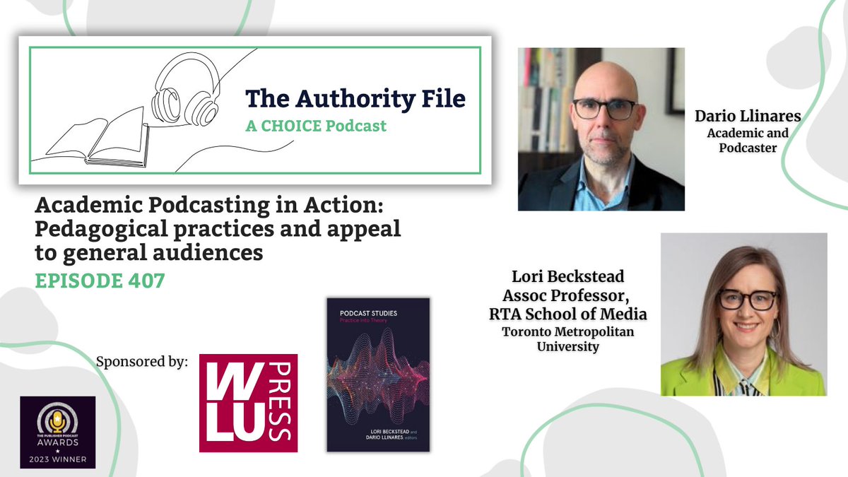 Choice_Reviews's tweet image. Catch Ep407 of #TheAuthorityFile 
In this third of four episodes, our speakers, both podcasters &amp;amp; academics, discuss their book Podcast Studies: Practice into Theory, delve into academic podcasting in action and podcasting’s appeal to audiences. ow.ly/vjI250UaTlw @wlupress