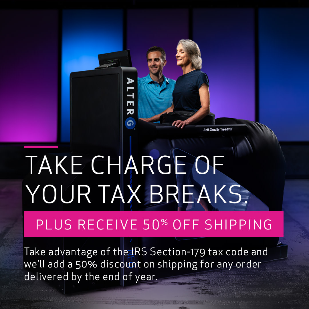 Did you know? IRS Section-179 tax code allows businesses to take an immediate deduction for asset purchases like the AlterG to lower their current-year tax liability. Take an additional 50% discount on shipping for order delivered by year-end. Use promo code *TaxSavings*