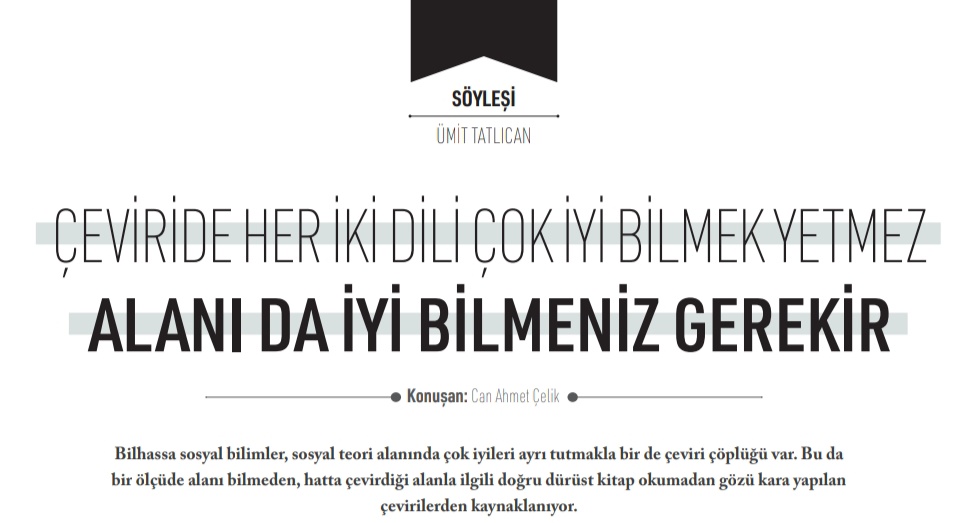 Aynı sayıda <a href="/utatlican/">Ümit Tatlıcan</a> hoca ile sosyal bilimler alanında yapılan kitap çevirileri hakkında bir röportaj yaptık.

<a href="/okurdergi/">Okur Dergi</a>