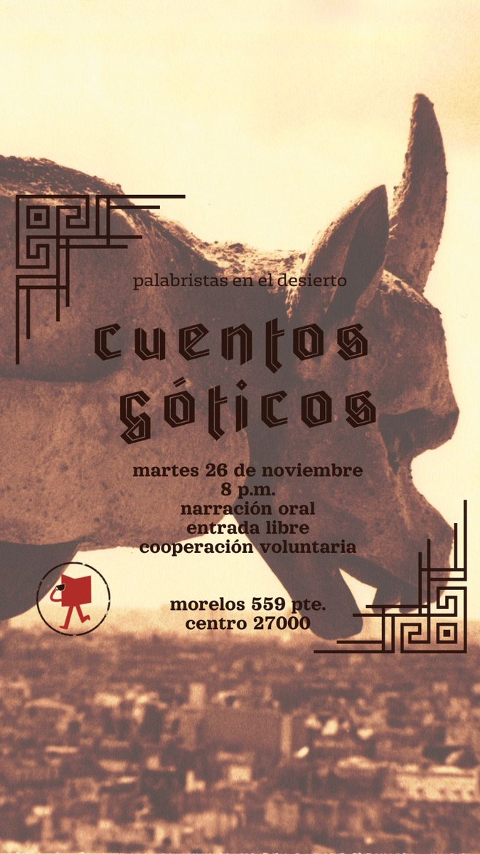 Narración oral en #LaTinta, el próximo martes 26 de noviembre a las 8 p.m. Cuentos góticos, por Palabristas en el desierto, en #Torreón ¿vienes?