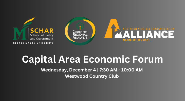 On December 4th, The George Mason University Center for Regional Analysis and Northern Virginia Transportation Alliance will host their annual Capital Area Economic Forum.

Register Link: lnkd.in/epb669CH