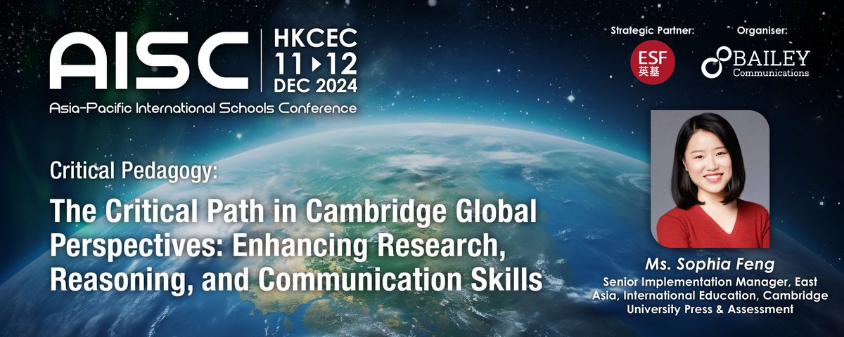 Sophia Feng, Senior Implementation Manager, East Asia, International Education, Cambridge University Press &amp; Assessment presents “The Critical Pedagogy in Cambridge Global Perspectives: Enhancing Research, Reasoning, and Communication Skills” Registration: aisc.com.hk/event/registra…