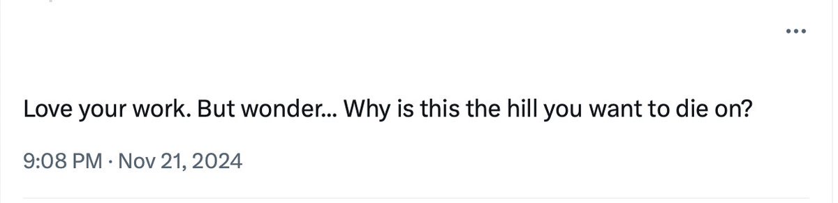 If there's a better hill to die on than the rights and safety of women and children, I've never found it.