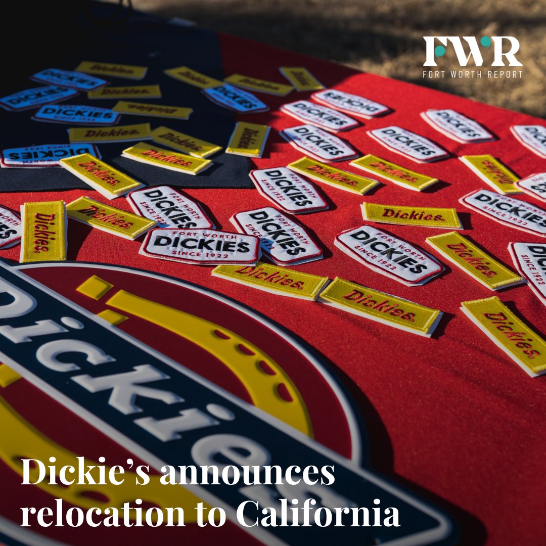 Dickie’s announces relocation to California.

fortworthreport.org