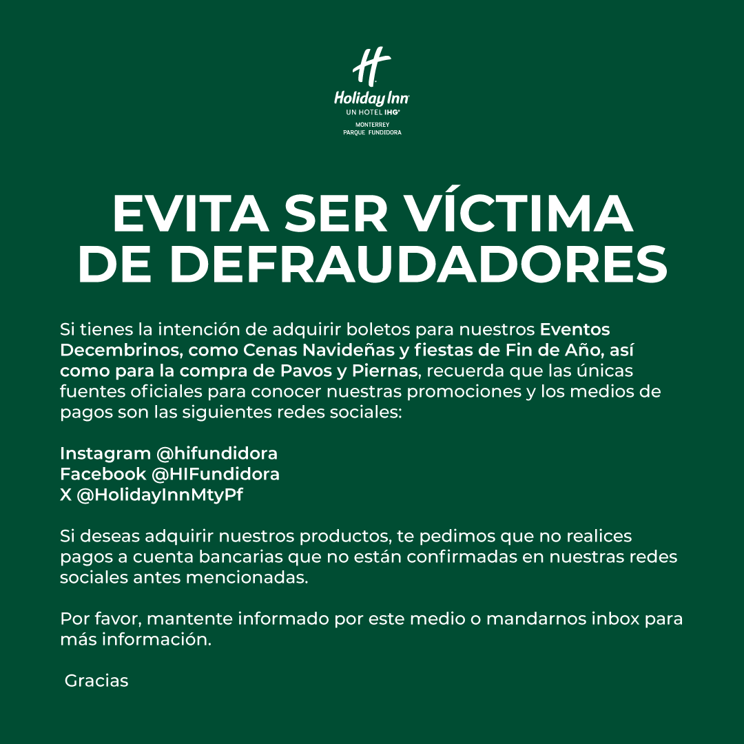 HolidayInnMtyPF's tweet photo. ¡EVITA SER VÍCTIMA DE FRAUDE! 🚨 Te recordamos nuestros únicos medios oficiales de pago y contacto.

Instagram @hifundidora
Facebook @HIFundidora
X @HolidayInnMtyPf
📞 81 8369 6000

Mantente informado por este medio o mandarnos inbox para más información. Gracias https://t.co/tkWlw0JcNV