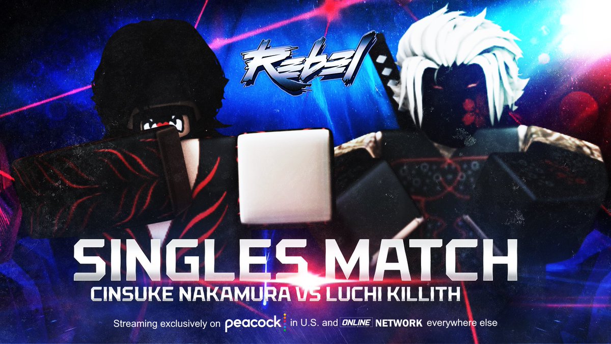 OWRBLX_'s tweet photo. TOMORROW NIGHT ON REBEL!

🤼‍♂️SINGLES COMPETITION🤼‍♂️

@AishiteRBLX VS @TrueFoltzyyy 

@visxkk VS #StretchBalor

#CinsukeNakamura VS @luchisig2

@sukuna42671 VS @kai0372 https://t.co/UtPVDDwZgP