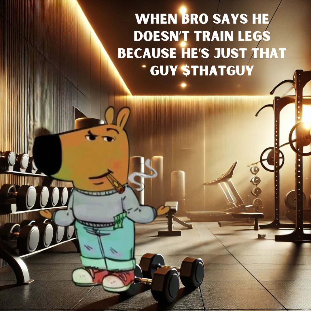 justthatguycoin's tweet photo. When bro says he doesn’t train legs because he’s just that guy $thatguy https://t.co/CCrNyZQ9rU