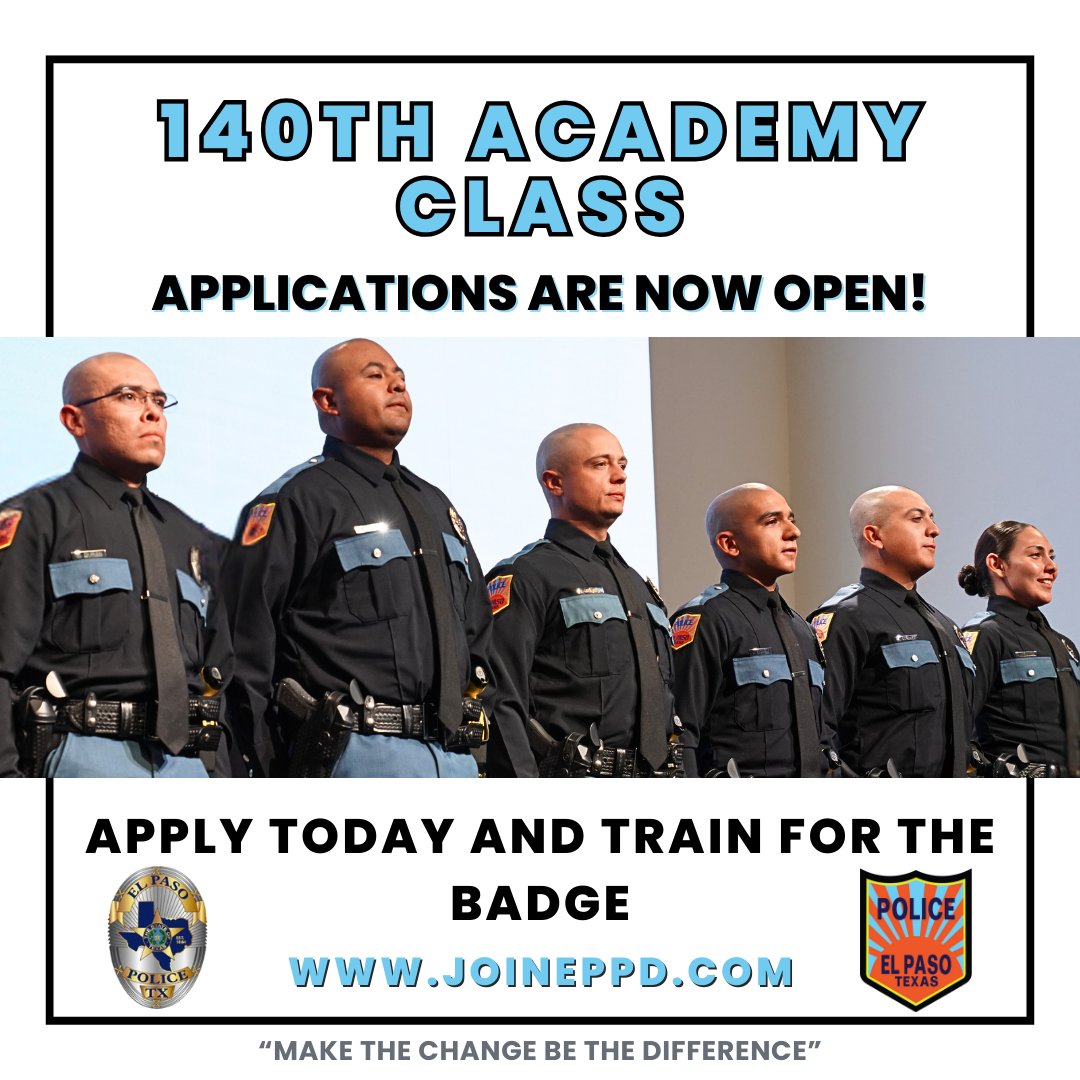 EPPOLICE's tweet photo. The wait is over โ the 140th Academy Class applications are officially open! ๐ Are you ready to grow, learn, and train for the badge? Letโs do this! ๐ #joineppd #makethechangebethedifference #trainforthebadge #elpaso #texas https://t.co/9RfEUiCmB5