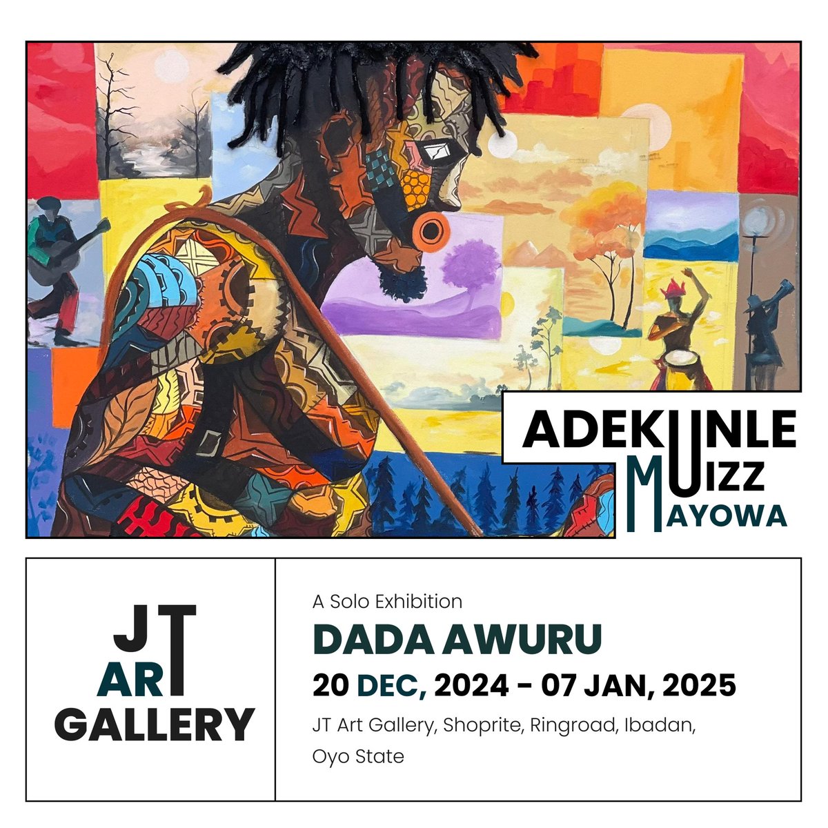 adekunlemuizz's tweet photo. "Dada Awuru: A Solo Exhibition by Adekunle Muizz Mayowa

Join us on December 20th at JT Art Gallery, Ibadan!

Discover vibrant artworks exploring culture, spirituality, and identity.

Venue: JT Art Gallery, Shoprite, Ringroad, Ibadan 

Opening time
4pm https://t.co/fgHOilDTUd