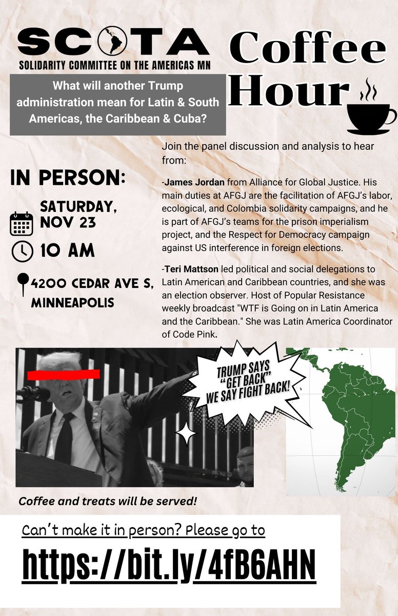 This Sat. November 23 
10 AM in person @ 4200 Cedar Ave S, Mpls MN  

Can't make it in person? Zoom link bit.ly/4fB6AHN 

Join the panel discussion and analysis after the elections and what a Trump administration will mean for Latin &amp; South Americas, the Caribbean &amp; Cuba