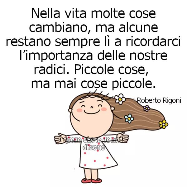 Che poi ciò che conta veramente nella vita è racchiuso
nelle piccole cose; quelle che in pochi, pochissimi sanno riconoscere ed apprezzare davvero. 
#robertorigoni 
#aforismi 
#frasi