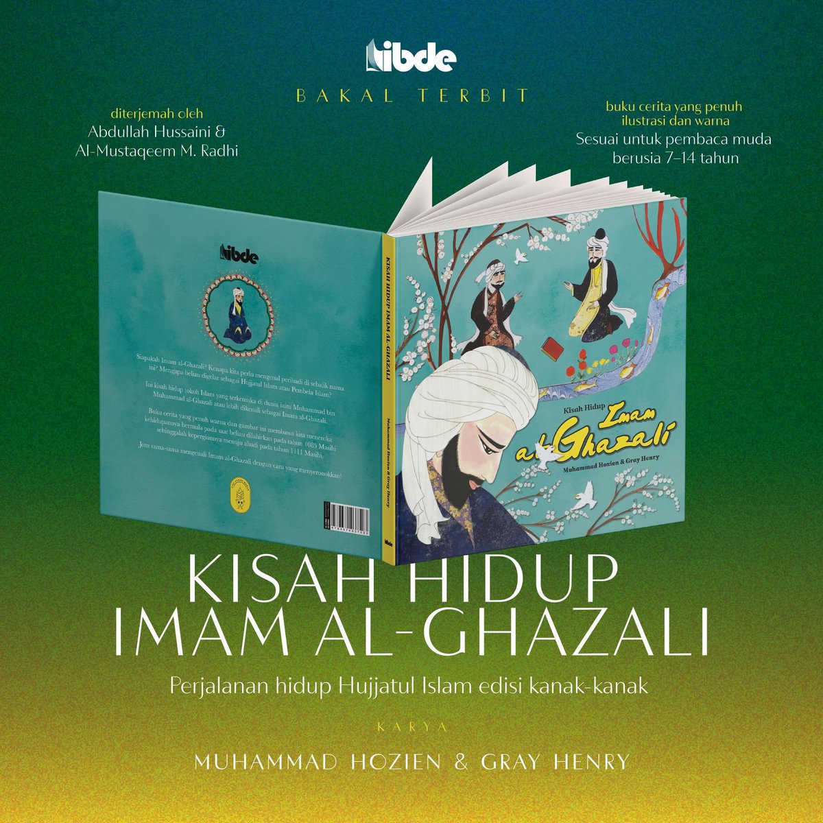 𝐁𝐀𝐊𝐀𝐋 𝐓𝐄𝐑𝐁𝐈𝐓

Judul: Kisah Hidup Imam al-Ghazali
Pengarang: Muhammad Hozien &amp; Gray Henry
Penterjemah: Abdullah Hussaini &amp; Al-Mustaqeem M. Radhi

Perjalanan hidup Hujjatul Islam edisi kanak-kanak.
