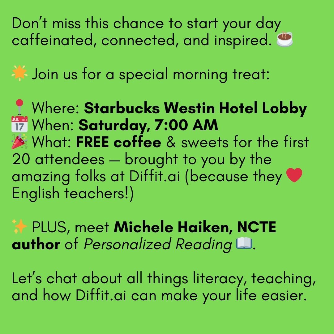 teachingfactor's tweet image. #NCTE24 Attendees! Don’t miss this chance to start your day caffeinated, connected, and inspired.  Meet Michele Haiken, NCTE Author.
📍 Where: Starbucks Westin Hotel Lobby
📅 When: Saturday, 7:00 AM
🎉 What: FREE coffee for the first 20 attendees -because @DiffitApp ❤️ teachers!