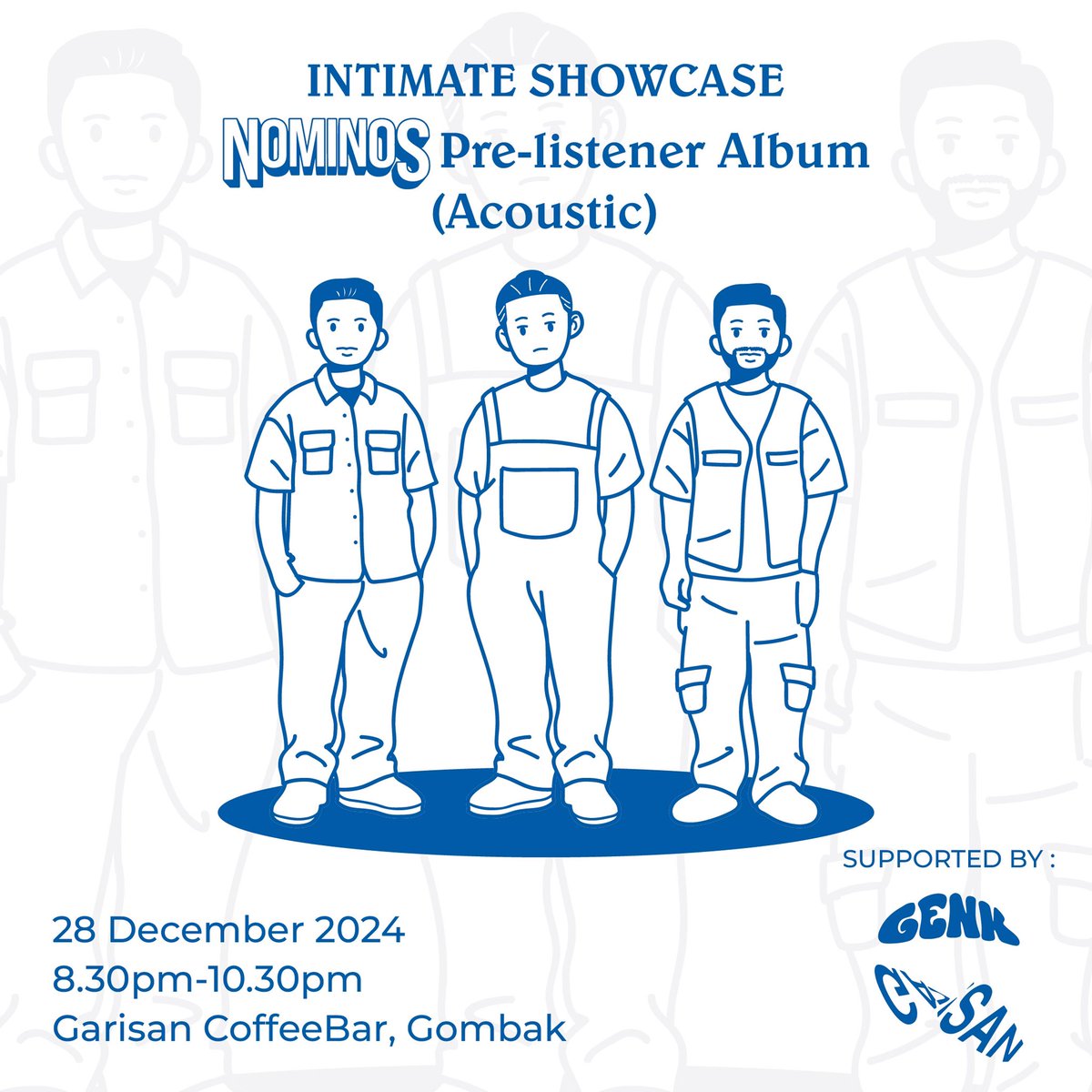Hai Genk! Kami menjemput anda semua hadir di 👇🏻

INTIMATE SHOWCASE NOMINOS PRE-LISTENER ALBUM
🗓️ 28 December 2024
⏰ 8.30pm-10.30pm
📍 Garisan CoffeeBar, Gombak @_garisan 
🎟️ FREE ENTRY

#NominosIntimateShowcase #NominosBand #nominosroadtoalbum