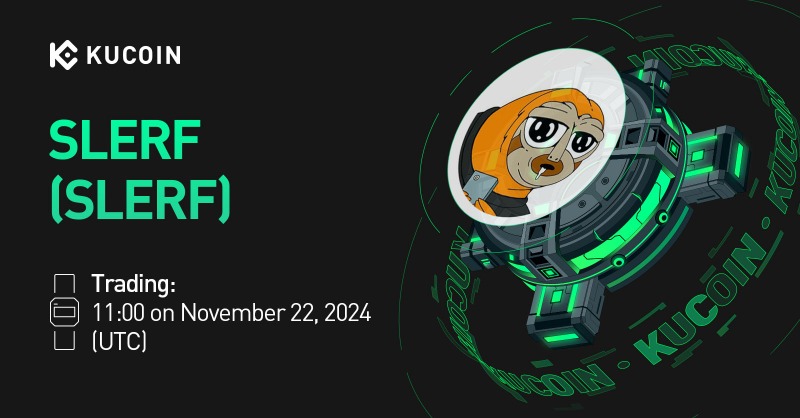 kucoincom's tweet photo. 📢 New Listing

@Slerfsol $SLERF Gets Listed on #KuCoin!

💎Pair: SLERF/USDT
💎Deposit: now open (network: SOL-SPL)
💎Trading: 11:00 on November 22, 2024 (UTC)
