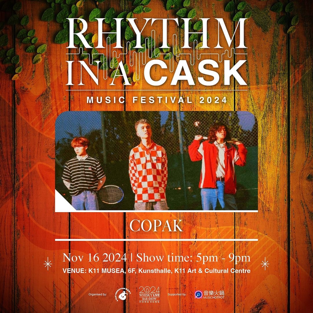 MusicHotpot's tweet photo. {Rhythm in a Cask Music Festival 2024｝
[Lineup Announcement - COPAK］

Date - 16/11/24
Time - 5-9pm
Venue - 6F Kunsthalle K11 MUSEA
Ticket - $350
https://t.co/uAeE4uJ1vU

#copak #RhythminaCask2024 #Music #AFlatProduction #WhiskyLiveHK #WhiskyMagazineHK #MusicHotpot #k11musea https://t.co/eJbGzqzBVO