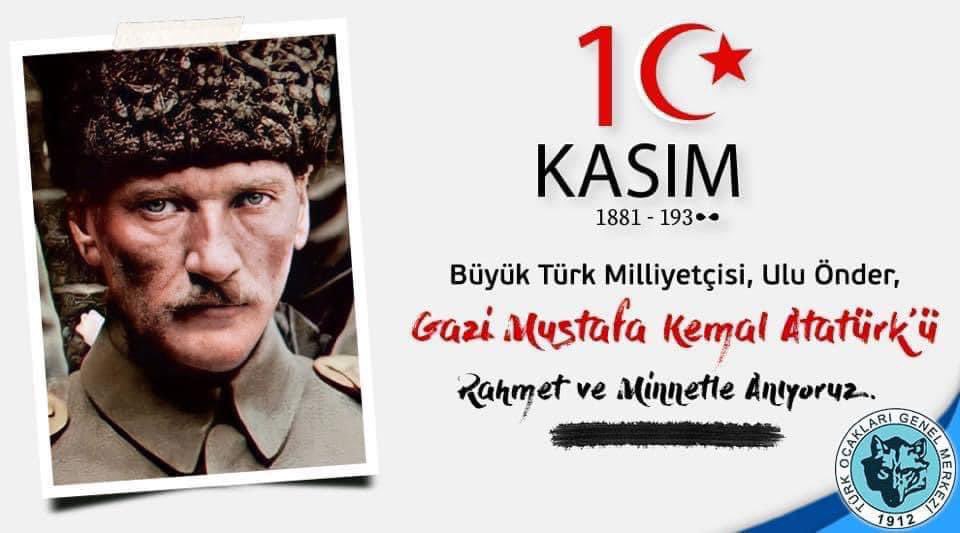 Büyük Türk Milliyetçisi, Ulu Önder, Gazi Mustafa Kemal Atatürk’ü rahmet ve minnetle anıyoruz.

#10Kasim1938