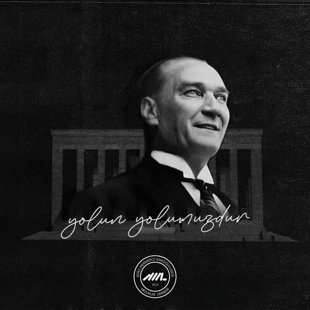 Adile Mermerci Anadolu Lisesi Mezunları olarak, aramızdan ayrılışının 86. yıldönümünde Ulu Önder Mustafa Kemal Atatürk'ü saygı ve minnetle anıyoruz. 🇹🇷🇹🇷