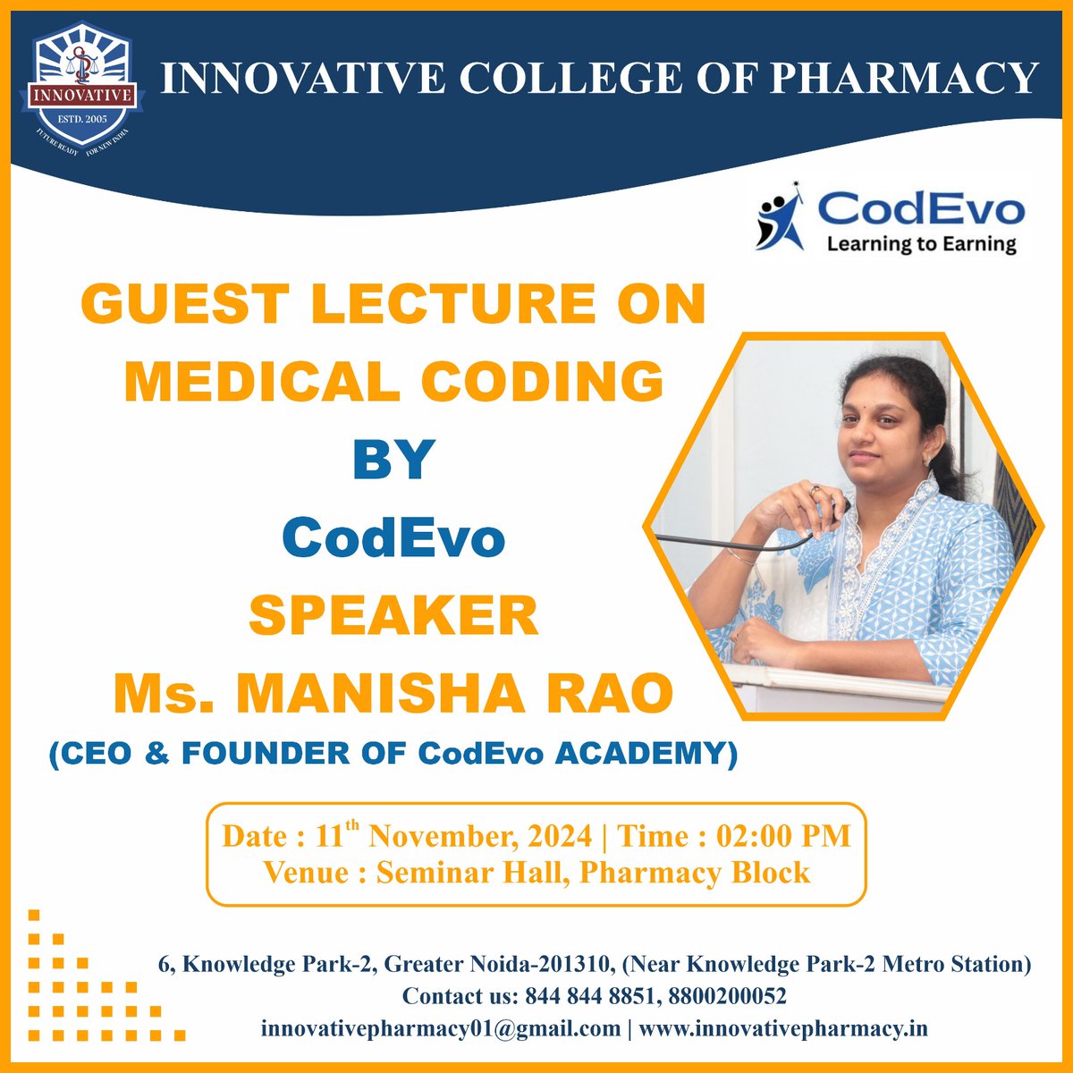 codevoacademy's tweet image. 📢 Join us for an insightful Guest Lecture on Medical Coding led by Ms. Manisha Rao, the CEO & Founder of CodEvo Academy! 
📆 Date: 11th November 2024 
🕒 Time: 2:00 PM 
📍 Venue: Seminar Hall, Pharmacy Block, Innovative College of Pharmacy.
 #CodEvoAcademy #Innovative