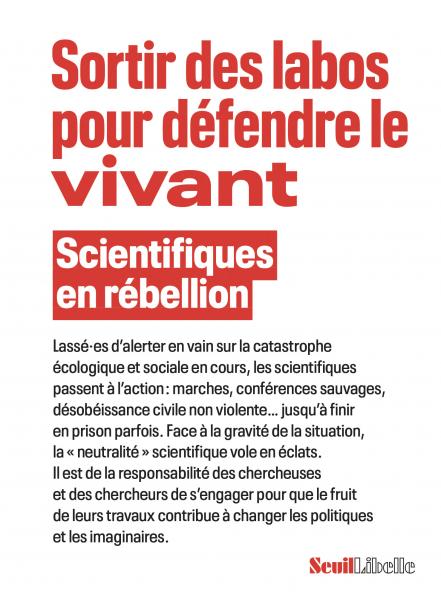 Livre "Sortir des labos pour défendre le vivant" de @SciRebFr  Scientifiques en rébellion
seuil.com/ouvrage/sortir…
Lassé·es d’alerter en vain sur la catastrophe écologique et sociale en cours, les scientifiques passent à l’action.