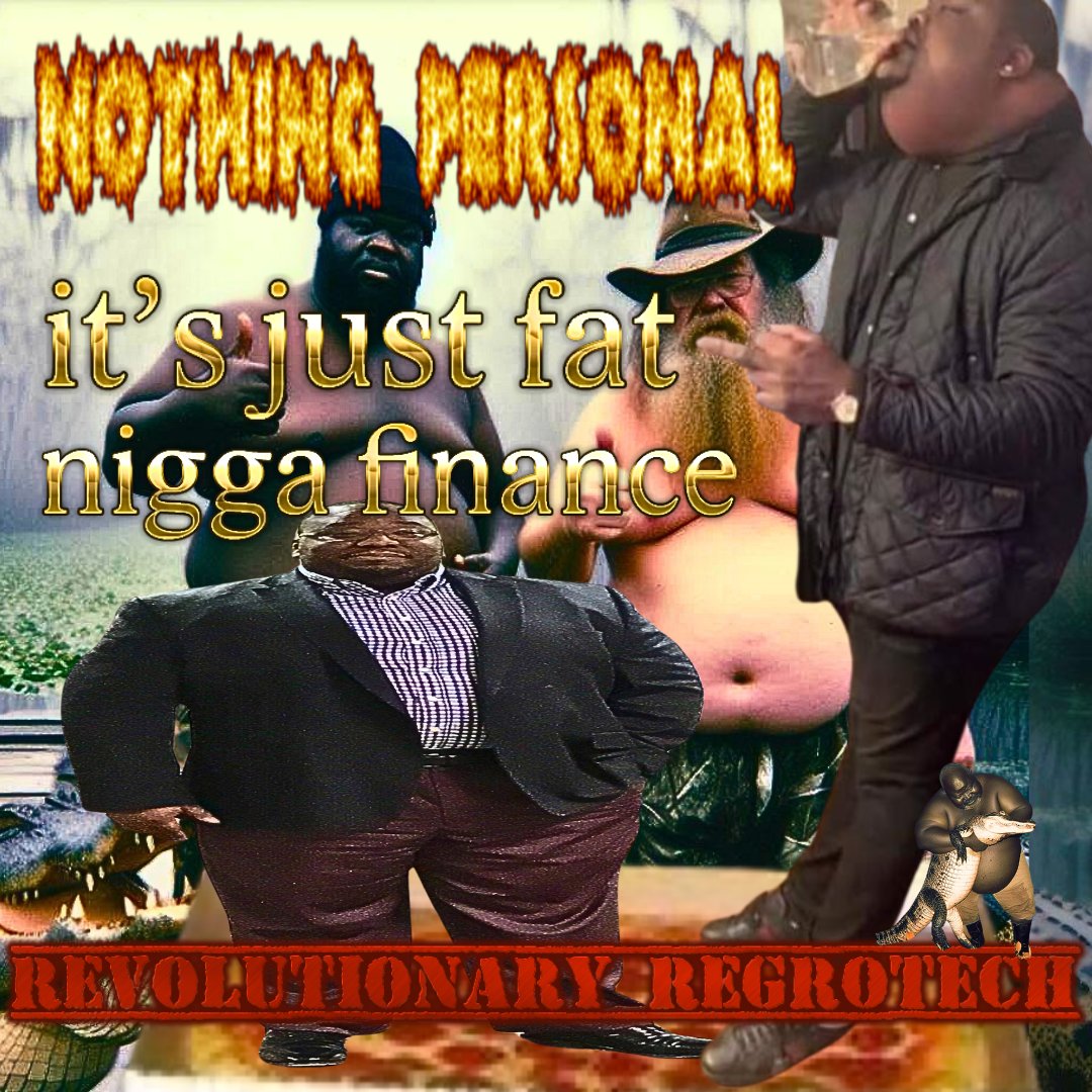 fncpcult's tweet photo. it's really nothing personal,

it's simply fat nigga finance. https://t.co/7cdSXhjRe7