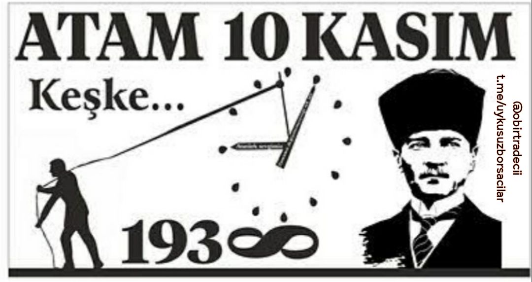 En büyük eserim dediği Türkiye Cumhuriyeti ilelebet yaşayacaktır.

Gazi Mustafa Kemal Atatürk'ü saygı ve minnetle anıyoruz.

t.me/uykusuzborsaci… 💤