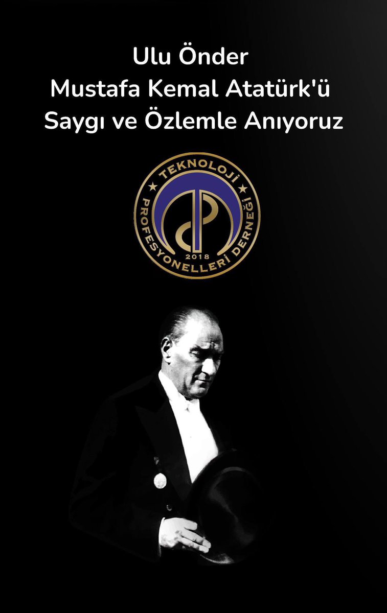 tepedtr's tweet photo. Teknoloji Profesyonelleri Derneği - TEPED olarak, Cumhuriyetimizin kurucusu Ulu Önderimiz Gazi Mustafa Kemal Atatürk'ü vefatının 86. yıldönümünde sevgi, saygı ve derin bir özlemle anıyoruz…

10 Kasım 193♾️
#10Kasım #Atatürk #TEPED https://t.co/qaWnsE1xp0