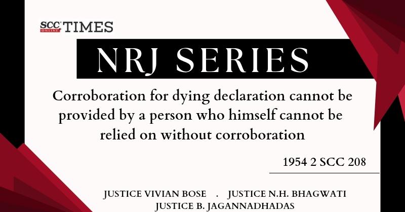 scconline_'s tweet photo. NRJ Series | Corroboration for dying declaration cannot be provided by a person who himself cannot be relied on without corroboration [(1954) 2 SCC 208]

#SupremeCourt #corroboration #dyingdeclaration #JusticeBJagannadhadas #JusticeNHBhagwati #JusticeVivianBose #NRJ #NRJSeries