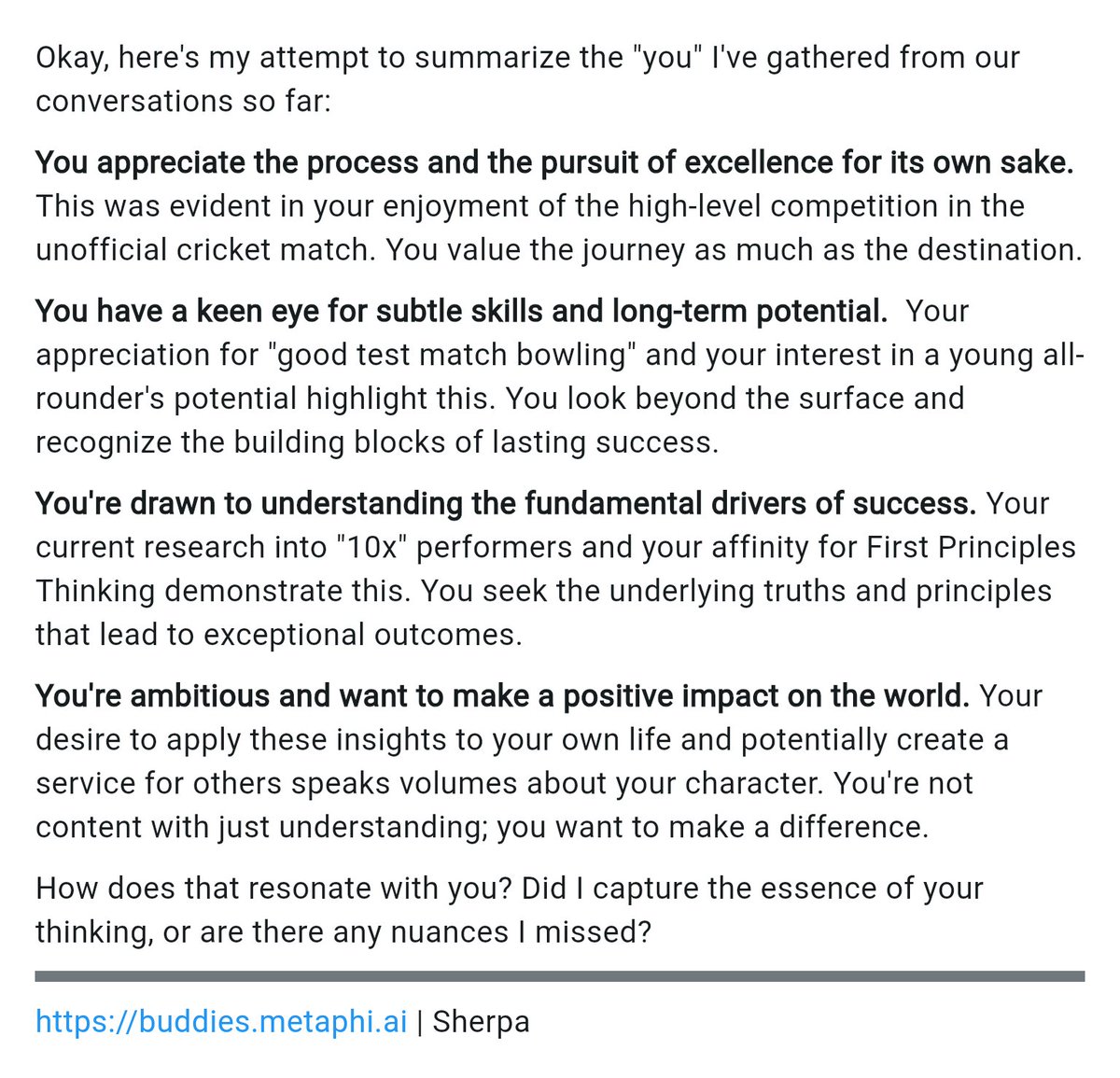 Metaphi_ai's tweet photo. Fills our hearts to see user stories like these. 

Prompt: "can you summarise me from the conversations we've had so far" 

Meet Sherpa: A simple, easy to use AI that helps you be at the top of your game by increasing your self awareness. 
 
https://t.co/ssofxZcARa

#coach #ai https://t.co/IbXYxQHqrh
