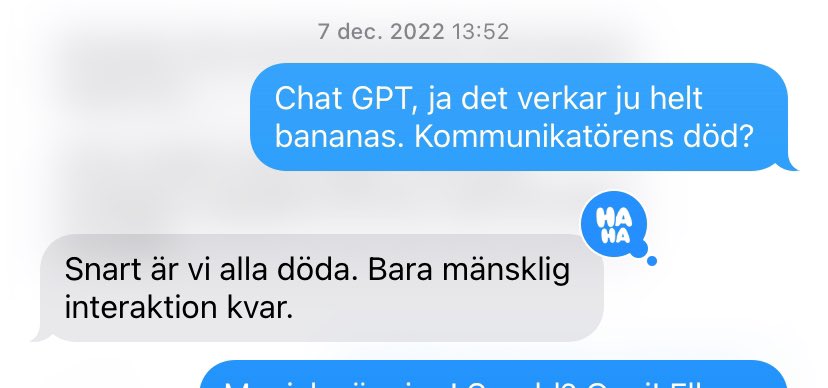 En av de skarpaste tech-hjärnorna i mitt lilla nätverk introducerade mig för ChatGPT för knappt två år sedan. Tänker ibland på hans dystopiska och smått poetiska svar.