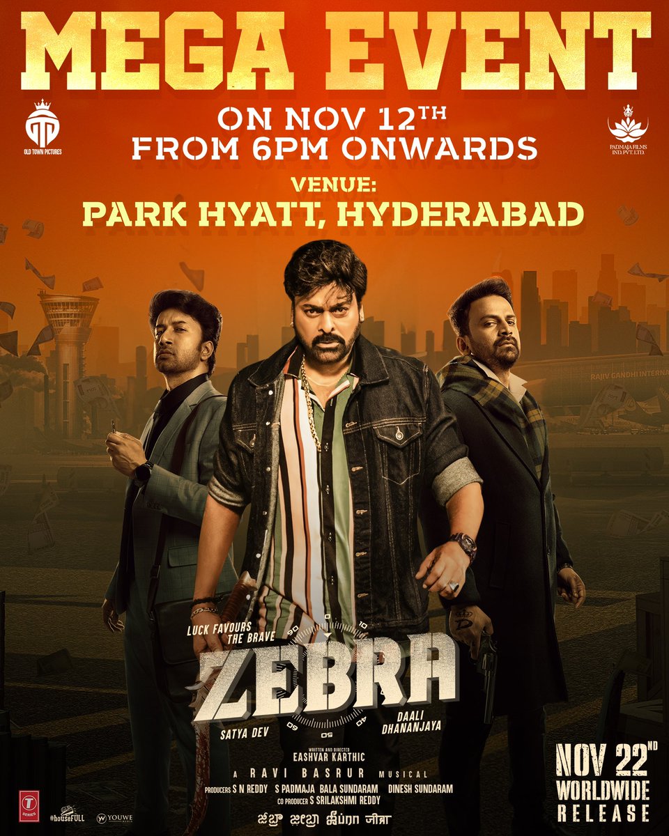 Dhananjaya (@dhananjayaka) on Twitter photo #MegastarForZEBRA
Megastar Chiranjeevi sir to grace the GRAND MEGA EVENT of #ZEBRA on Nov 12th ❤️🔥🤩
📍Park Hyatt, Hyderabad from 6:00 PM Onwards! 🥳
<a href="/KChiruTweets/">Chiranjeevi Konidela</a> <a href="/ActorSatyaDev/">Satya Dev</a> #EashvarKarthic <a href="/SNReddy09/">S N Reddy</a> <a href="/amrutha_iyengar/">Amrutha Iyengar</a> <a href="/RaviBasrur/">Ravi Basrur</a> @padmajafilms2 <a href="/priya_Bshankar/">Priya BhavaniShankar</a> #MegastarForZEBRA
Megastar Chiranjeevi sir to grace the GRAND MEGA EVENT of #ZEBRA on Nov 12th ❤️🔥🤩
📍Park Hyatt, Hyderabad from 6:00 PM Onwards! 🥳
<a href="/KChiruTweets/">Chiranjeevi Konidela</a> <a href="/ActorSatyaDev/">Satya Dev</a> #EashvarKarthic <a href="/SNReddy09/">S N Reddy</a> <a href="/amrutha_iyengar/">Amrutha Iyengar</a> <a href="/RaviBasrur/">Ravi Basrur</a> @padmajafilms2 <a href="/priya_Bshankar/">Priya BhavaniShankar</a>