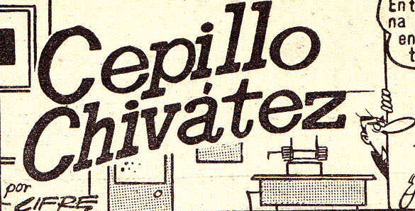 Cepillo Chivátez, por Cifré tebeosytebeos.com/2024/11/cepill…