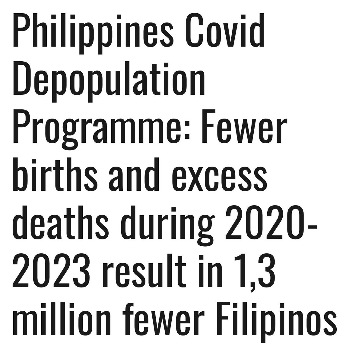toobaffled's tweet photo. Using 2019 as the last “typical year,” Super Sally compares the Vital Statistics data for births and deaths during 2023 for the Philippines.
“New readers may be shocked at the excess mortality in 2021, which started only in March of that year,” she writes.  However, “I believe that the 2021 mortality and birth data was throttled in early 2022, and the devastation of 2021 will likely be hidden forever.”
Adding the number of fewer births and the number of excess deaths for the years 4 years 2020 to 2023, Super Sally calculates that there is an “unrealised population” of 1.285 million; people who likely should have been living and contributing to the population, but are not.

https://t.co/B7EQpcycu6