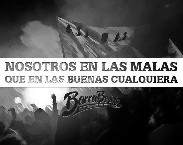 ¡NOS VEMOS EN LAS MALAS, DONDE LOS COBARDES NO ESTÁN!